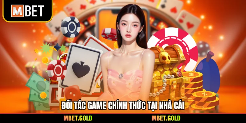 Đối tác game chính thức tại nhà cái
