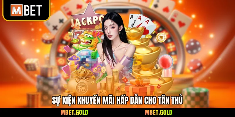 Sự kiện khuyến mãi hấp dẫn cho tân thủ